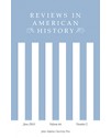 Reviews in American History