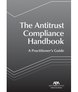 The Antitrust Compliance Handbook: A Practitioner'