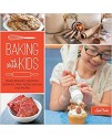 Baking with Kids: Make Breads, Muffins, Cookies, Pies, Pizza Dough, and More! 